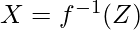 X=f^{-1}(Z)