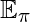 \mathbb{E}_{\pi}