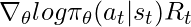 \nabla_\theta log \pi_\theta (a_t | s_t) R_t