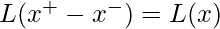 L(x^+ - x^-)=L(x)