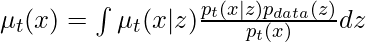 \mu_t(x) = \int \mu_t(x|z) \frac{p_t(x|z) p_{data}(z)}{p_t(x)} dz