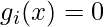 g_i(x)=0