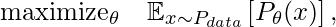 \text{maximize}_{\theta} \quad \mathbb{E}_{x \sim P_{data}}\left[ P_{\theta}(x)\right],