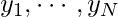 y_1, \cdots, y_N