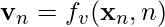 Rendered by QuickLaTeX.com \mathbf{v}_n = f_v(\mathbf{x}_n, n)