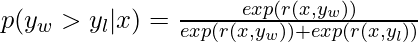 p(y_w > y_l | x) = \frac{exp(r(x, y_w))}{exp(r(x, y_w)) + exp(r(x, y_l))}