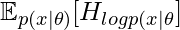 \mathbb{E}_{p(x|\theta)}[H_{log p(x|\theta}]