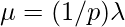 \mu=(1/p)\lambda