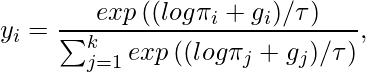 \begin{align*}y_i = \frac{exp\left( (log \pi_i + g_i) / \tau \right)}{\sum^k_{j=1} exp \left( (log\pi_j + g_j) / \tau \right)},\end{align*}