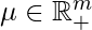 \mu \in \mathbb{R}^m_+