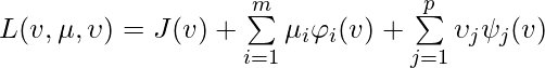 L(v, \mu, \upsilon)=J(v)+\sum\limits_{i=1}^m \mu_i \varphi_i(v) + \sum\limits_{j=1}^p \upsilon_j \psi_j(v)