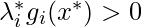 \lambda_i^* g_i(x^*) > 0