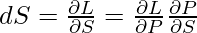 dS = \frac{\partial L}{\partial S}= \frac{\partial L}{\partial P} \frac{\partial P}{\partial S}