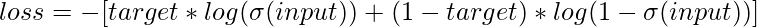 \[loss = -[target * log(\sigma(input)) + (1-target) * log(1 - \sigma(input))]\]