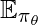 \mathbb{E}_{\pi_\theta}