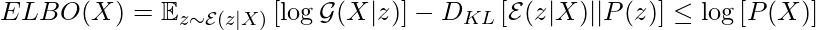 ELBO(X) = \mathbb{E}_{z\sim\mathcal{E}(z|X)}\left[\log \mathcal{G}(X|z) \right] - D_{KL} \left[ \mathcal{E}(z|X) || P(z) \right] \leq \log\left[P(X)\right]