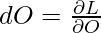 dO=\frac{\partial L}{\partial O}